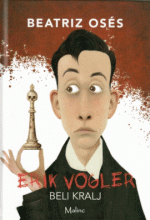 erik vogler in beli kralj